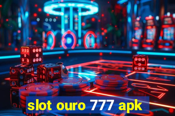 slot ouro 777 apk