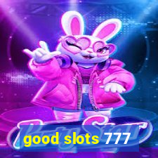 good slots 777