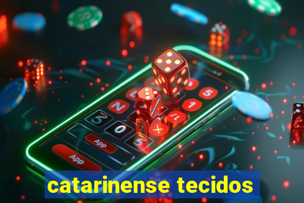 catarinense tecidos