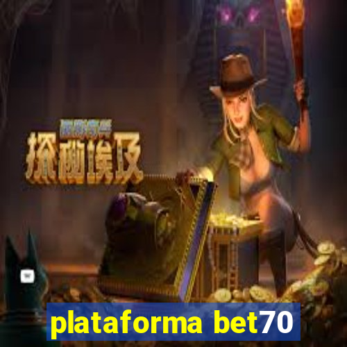 plataforma bet70