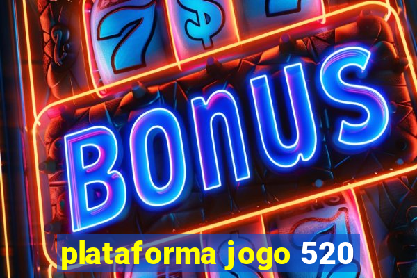 plataforma jogo 520