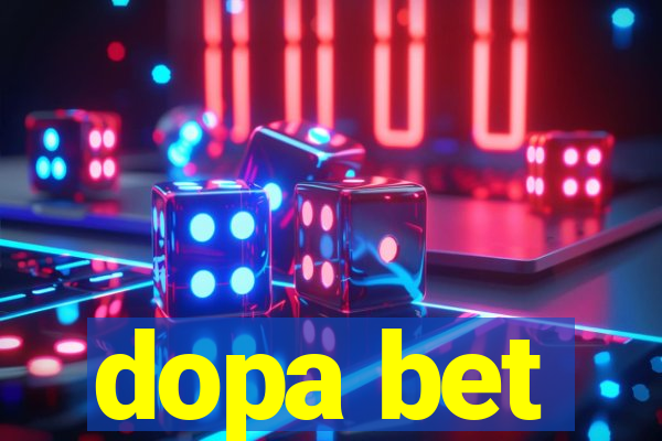 dopa bet