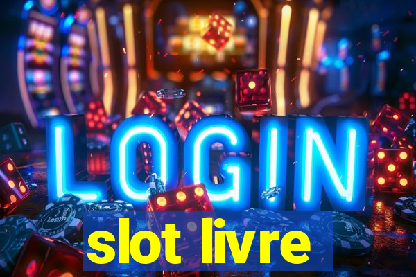 slot livre