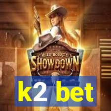 k2 bet