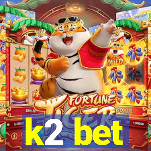 k2 bet