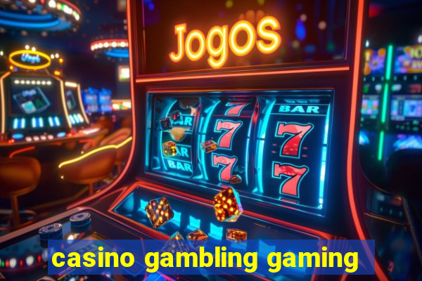 casino gambling gaming