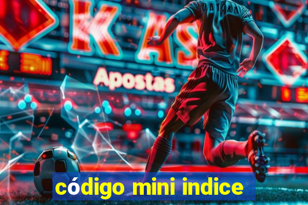 código mini indice