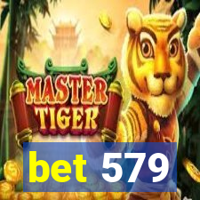 bet 579