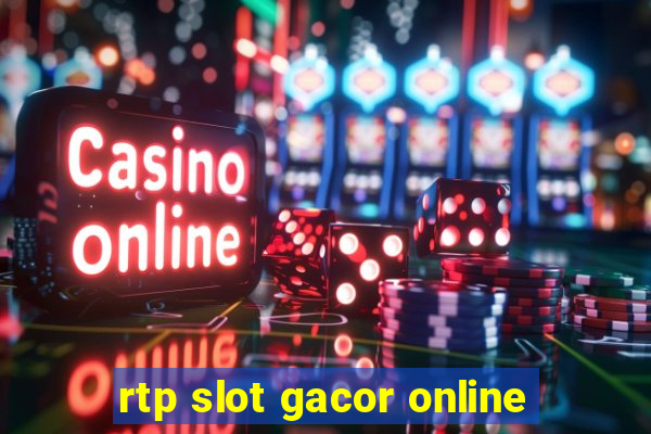 rtp slot gacor online