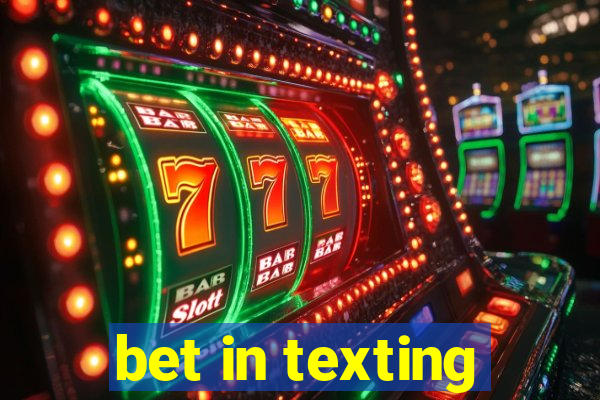 bet in texting