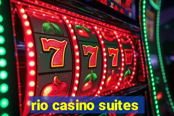 rio casino suites