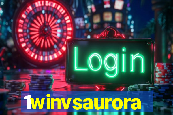 1winvsaurora