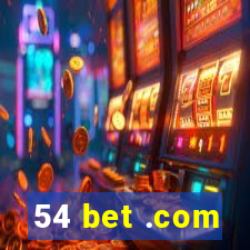 54 bet .com