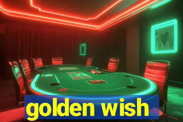 golden wish