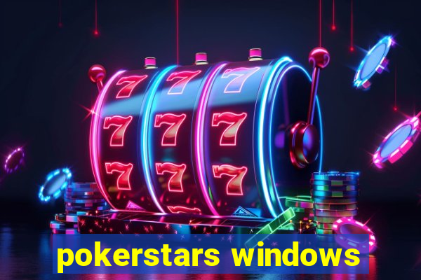 pokerstars windows