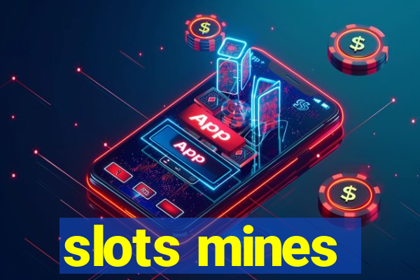 slots mines