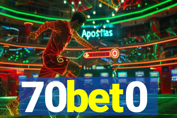 70bet0