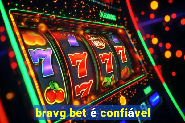 bravg bet é confiável