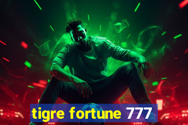 tigre fortune 777