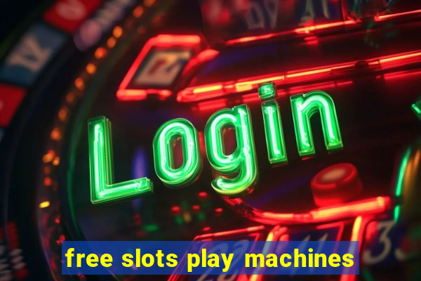 free slots play machines