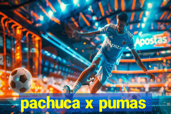 pachuca x pumas