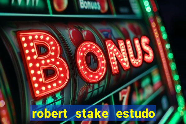 robert stake estudo de caso