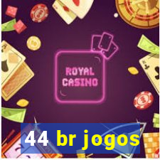 44 br jogos