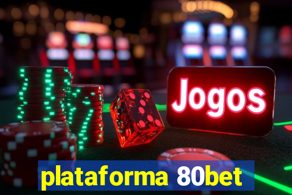 plataforma 80bet