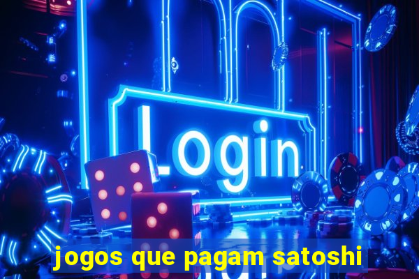 jogos que pagam satoshi