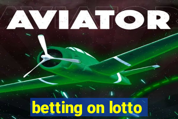 betting on lotto