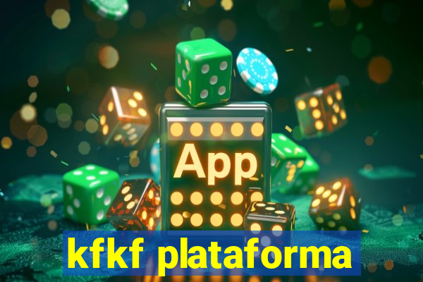 kfkf plataforma