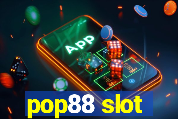 pop88 slot