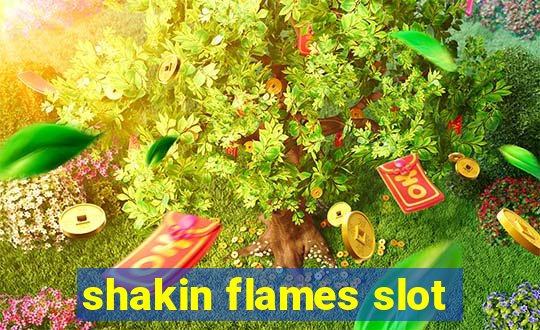 shakin flames slot