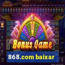 868.com baixar