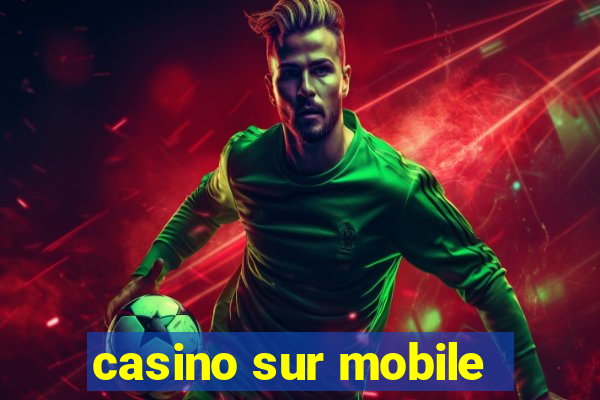 casino sur mobile