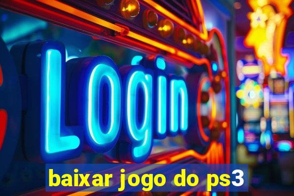 baixar jogo do ps3