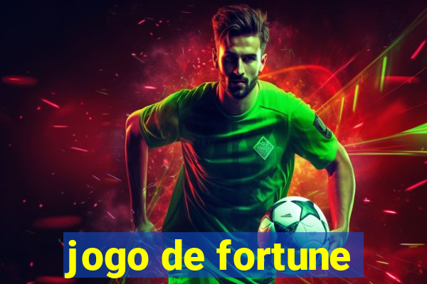 jogo de fortune