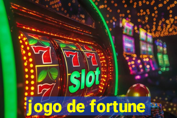 jogo de fortune