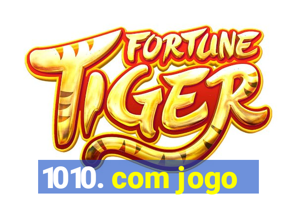 1010. com jogo