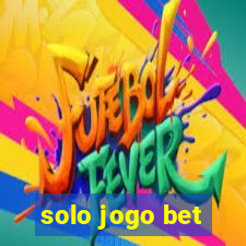 solo jogo bet