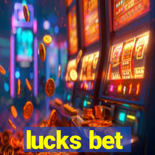 lucks bet