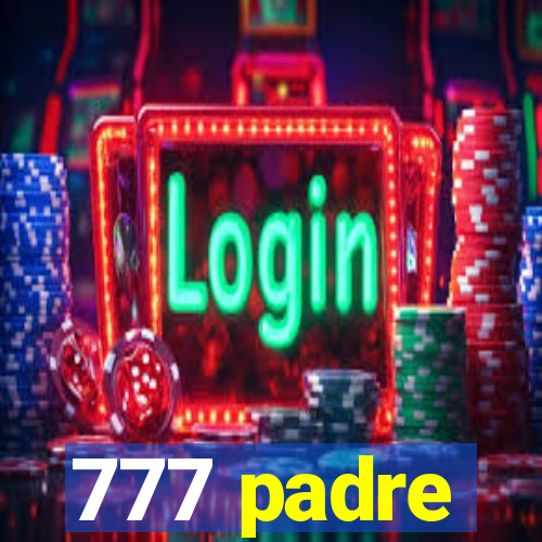 777 padre