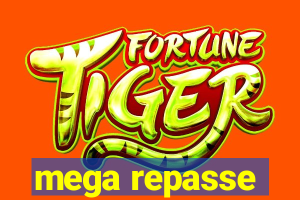 mega repasse