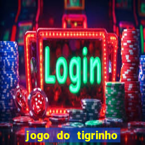 jogo do tigrinho horario pagante