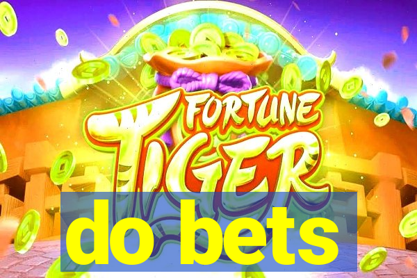 do bets