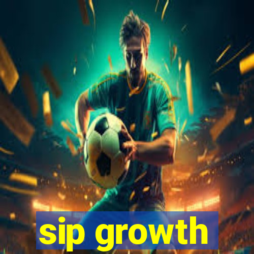 sip growth