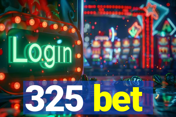 325 bet