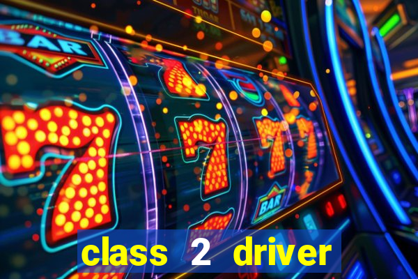 class 2 driver jobs liverpool