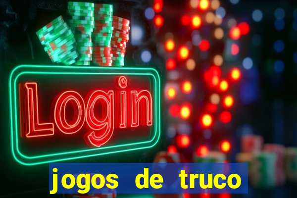 jogos de truco online que ganha dinheiro