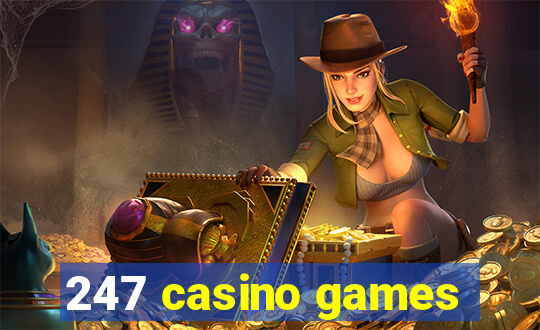 247 casino games